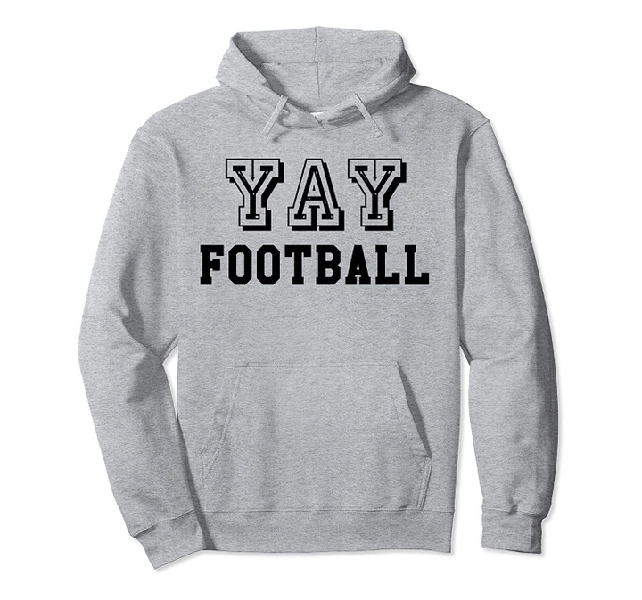 Yay Football Shirt,Do The Thing Win The Points,Its Gameday Pullover Hoodie, T Shirt, Sweatshirt