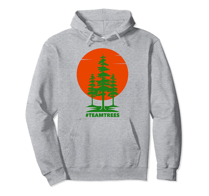 #Teamtrees Let's Plant Together Plant Twenty Million Trees Pullover Hoodie, T Shirt, Sweatshirt