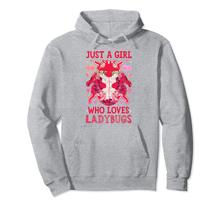 Just A Girl Who Loves Ladybugs Ladybug Flower Floral Gifts Pullover Hoodie, T Shirt, Sweatshirt