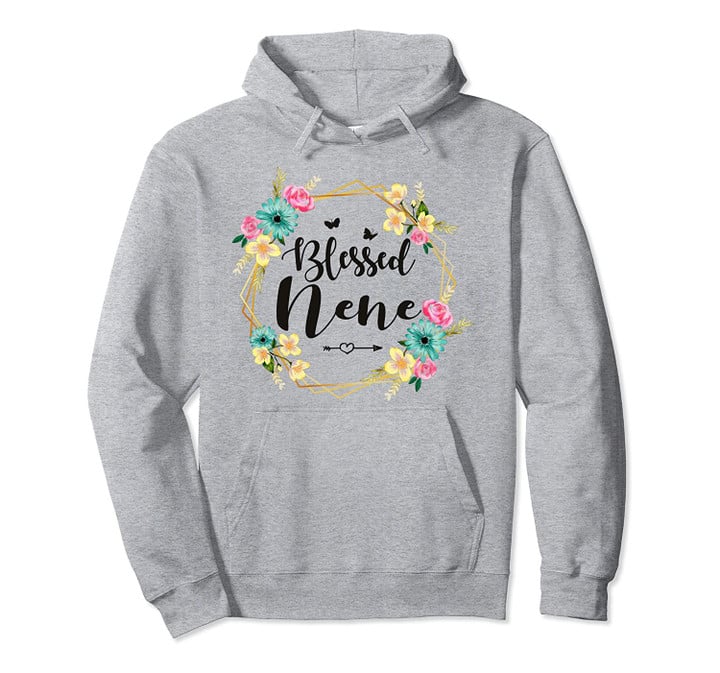Womens Blessed Nene Cute Flower Nene Gift Tee Pullover Hoodie, T Shirt, Sweatshirt