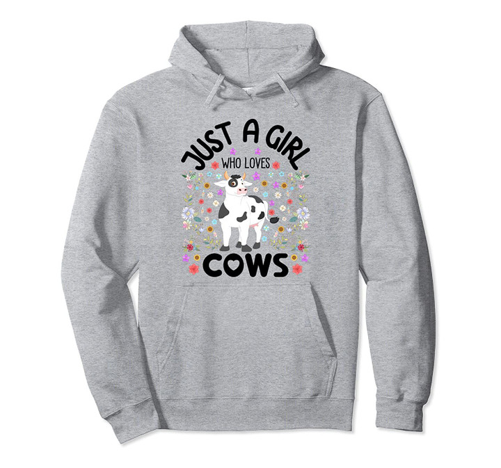 Cow Lover I'm Just a Girl Who Loves Cows Cute Floral Flowers Pullover Hoodie, T Shirt, Sweatshirt