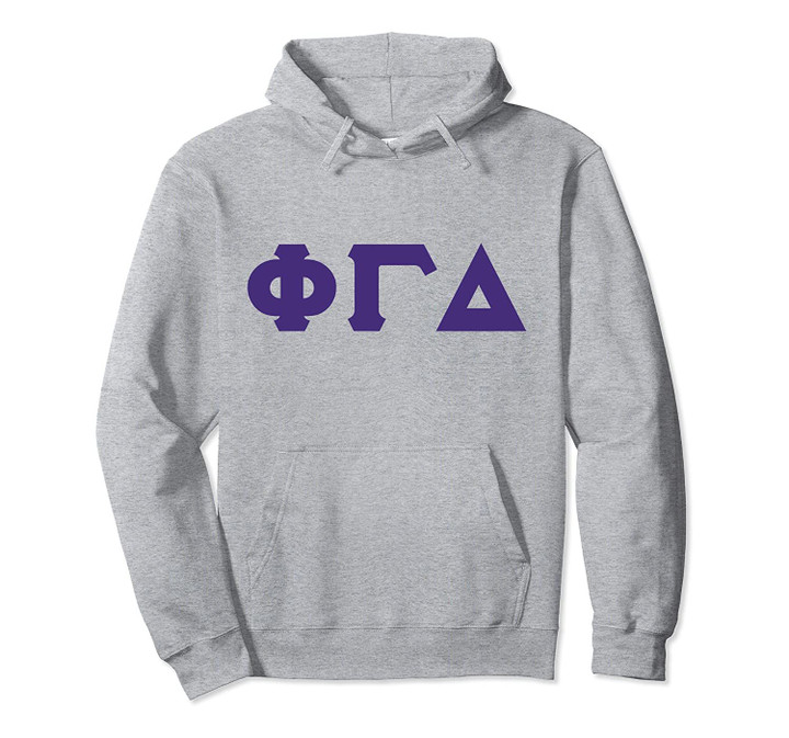 Greek letters - Phi, Gamma, and Delta Pullover Hoodie, T Shirt, Sweatshirt