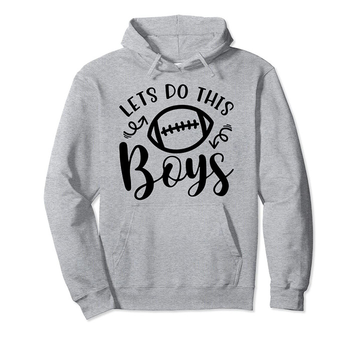 Let's Do This Boys Football Mom School Sports Funny Pullover Hoodie, T Shirt, Sweatshirt