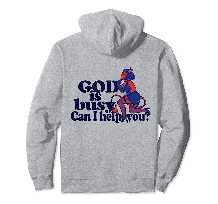 God is busy can I help you devil woman Pullover Hoodie, T Shirt, Sweatshirt