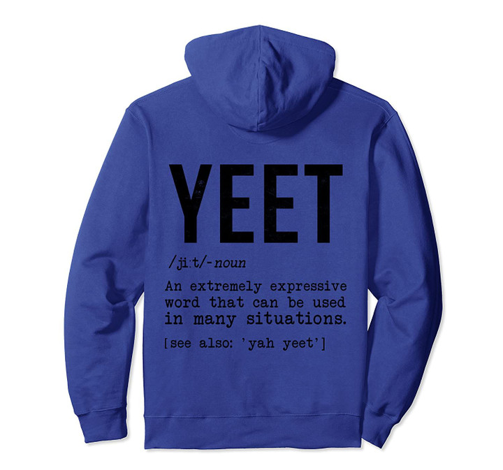Yeet Definition Dank Meme For Men Women Funny Internet Quote Pullover Hoodie, T Shirt, Sweatshirt
