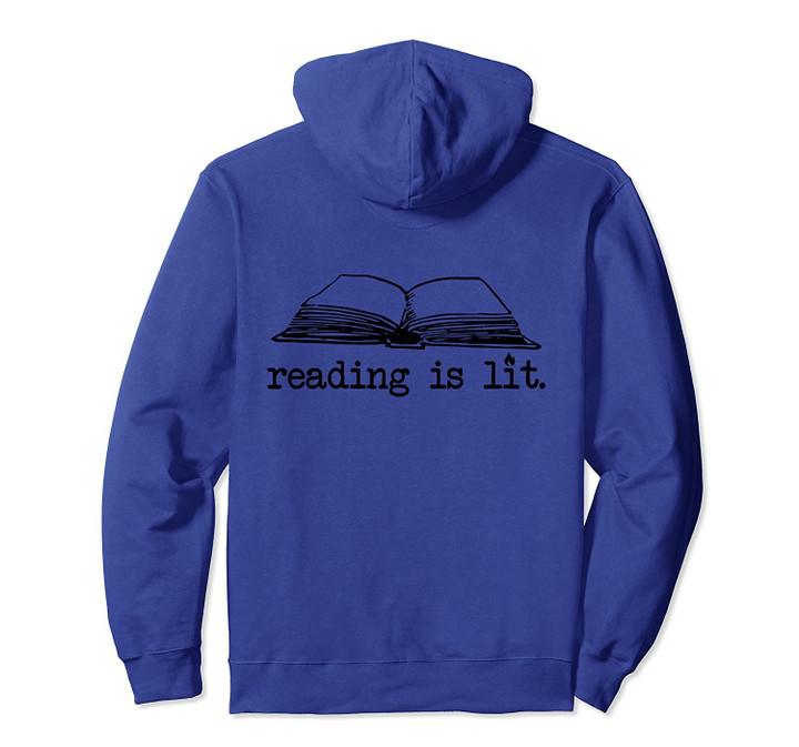Reading Is Lit Book Lover Gift For Women Men Literature Meme Pullover Hoodie, T Shirt, Sweatshirt