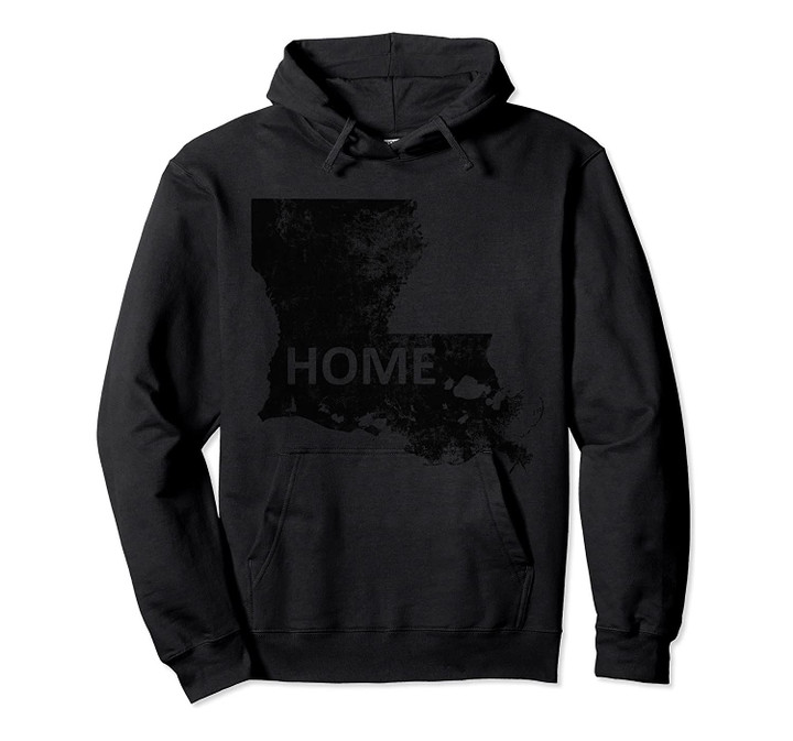 Home - Louisiana Dark Pullover Hoodie, T Shirt, Sweatshirt
