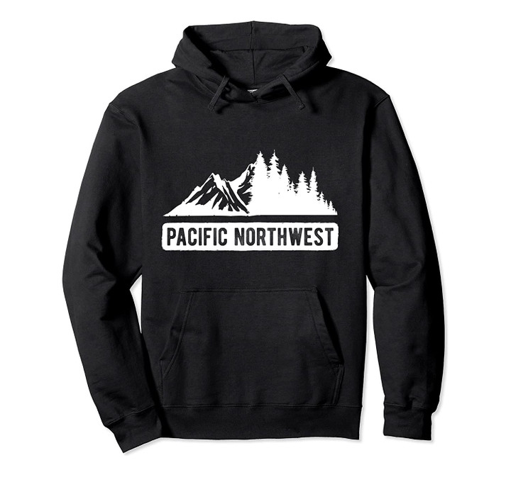 Pacific Northwest Washington Oregon Idaho PNW Lover Hoodie, T Shirt, Sweatshirt