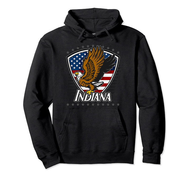 Indiana Hoodie Patriotic Flag And Eagle, T Shirt, Sweatshirt
