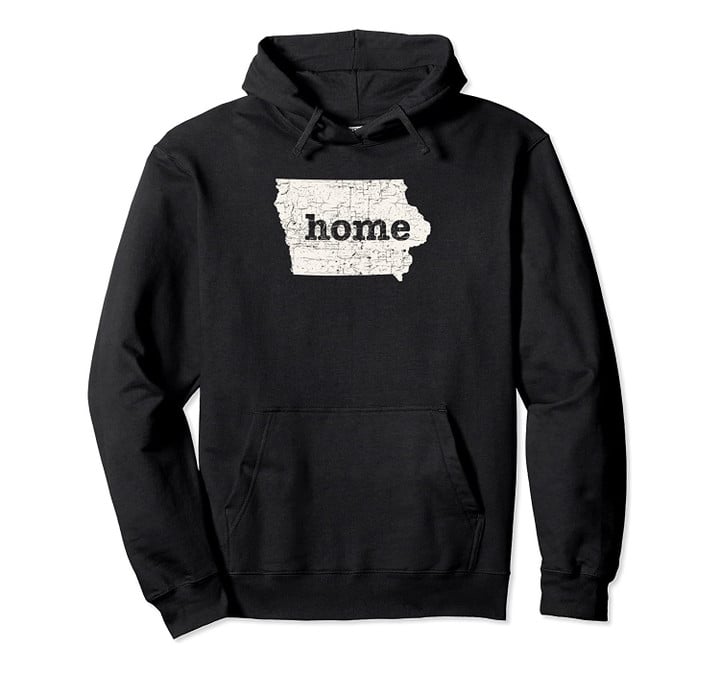 Home Iowa Hoodie Iowa State Home Tee, T Shirt, Sweatshirt
