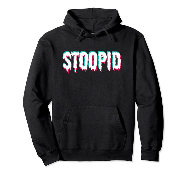 Stoopid Meme Hoodie Drippy AESTHETIC VAPORWAVE, T Shirt, Sweatshirt