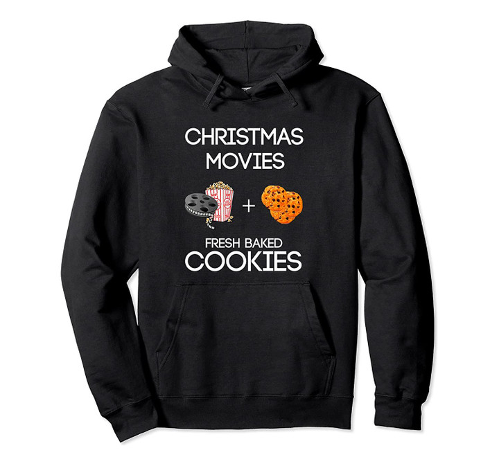 Christmas Movies Fresh Baked Cookies Hoodie, T Shirt, Sweatshirt
