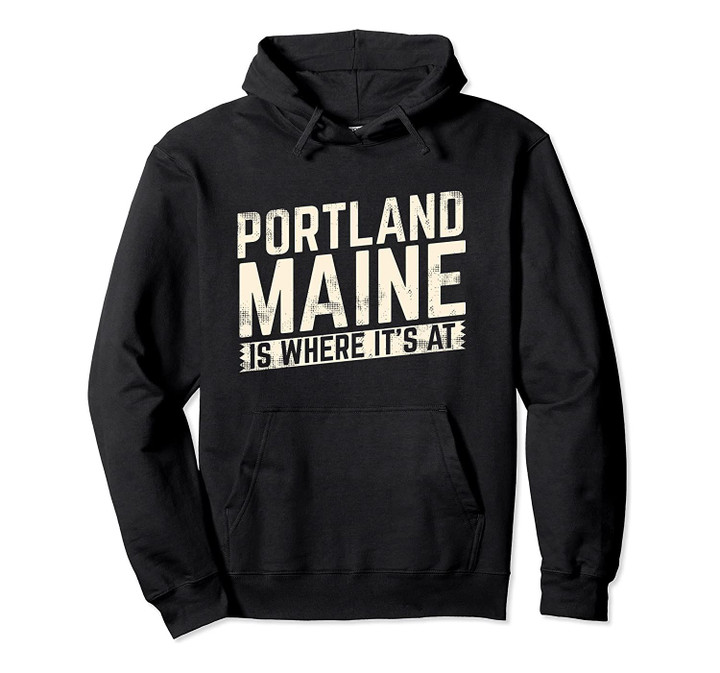 Portland Maine Hoodie for Men and Women Gift Idea, T Shirt, Sweatshirt