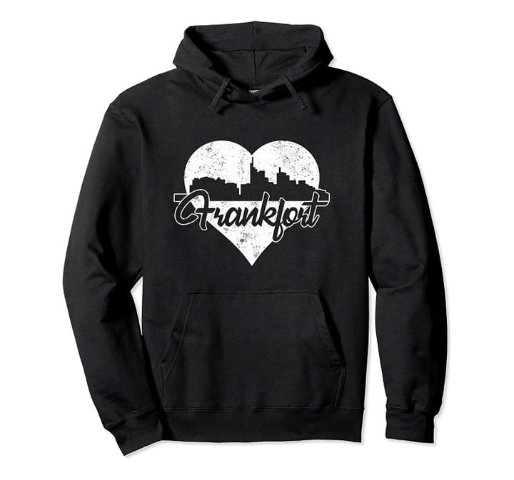 Retro Frankfort Kentucky Skyline Heart Distressed Pullover Hoodie, T Shirt, Sweatshirt