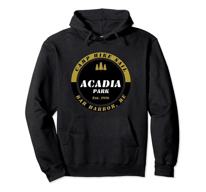Acadia Park Camp Hike Sail Pullover Hoodie, T Shirt, Sweatshirt