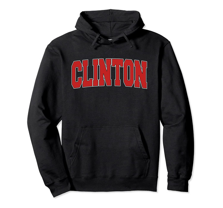 CLINTON IA IOWA Varsity Style USA Vintage Sports Pullover Hoodie, T Shirt, Sweatshirt