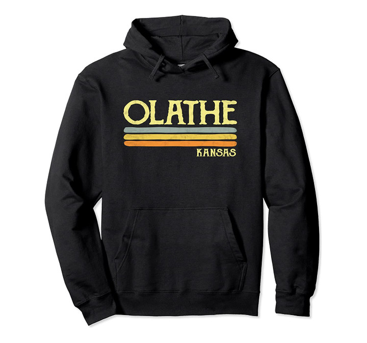 Vintage Olathe Kansas KS Souvenir Gift Pullover Hoodie, T Shirt, Sweatshirt
