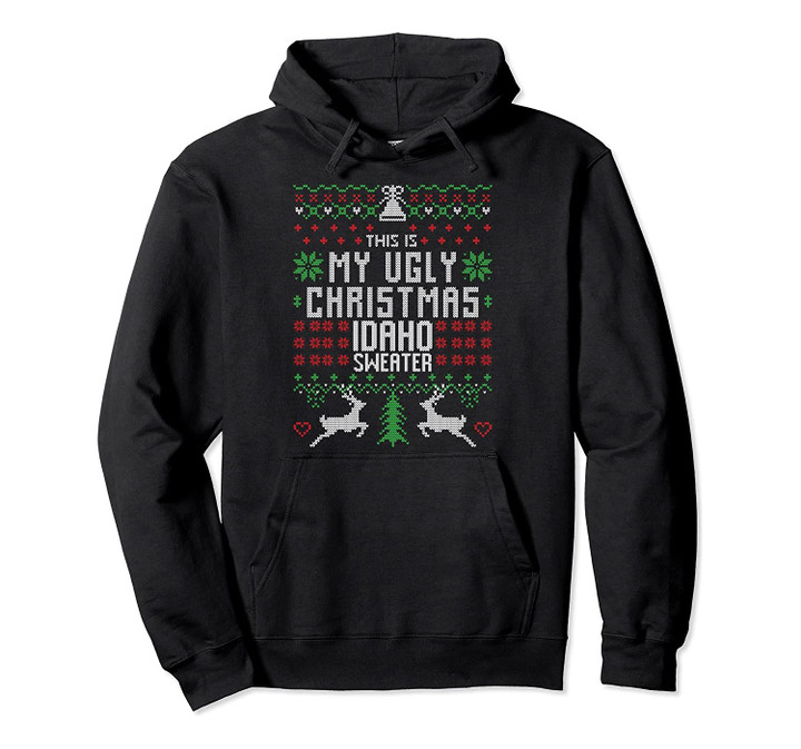 This is My Ugly Christmas Idaho Sweater Funny Xmas Gifts Pullover Hoodie, T Shirt, Sweatshirt