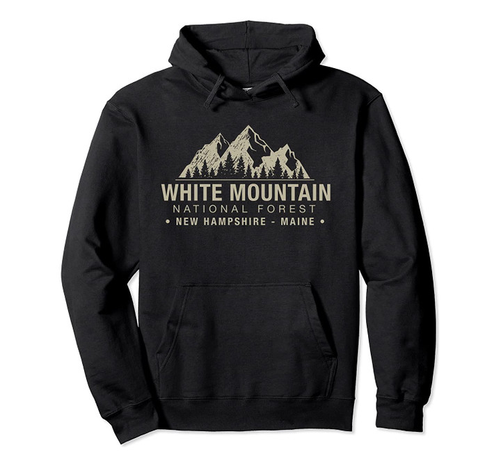 White Mountain National Forest New Hampshire Maine Pullover Hoodie, T Shirt, Sweatshirt