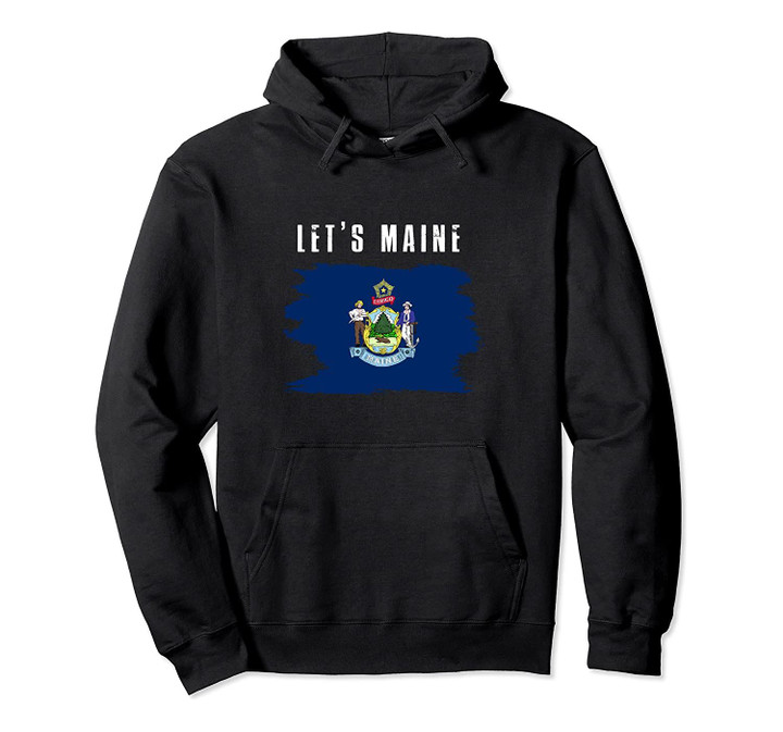 Great State of Maine Distressed Flag Pullover Hoodie, T Shirt, Sweatshirt