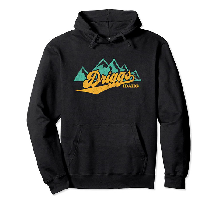 Driggs Idaho Outdoors Adventure Mountain Graphic Pullover Hoodie, T Shirt, Sweatshirt