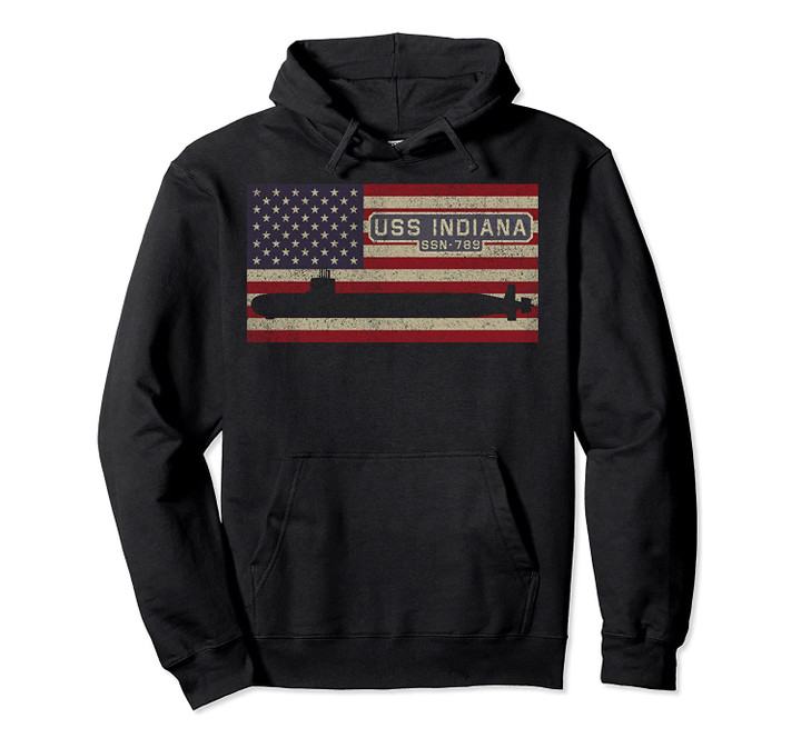 USS Indiana SSN-789 attack Submarine American Flag Gift Pullover Hoodie, T Shirt, Sweatshirt