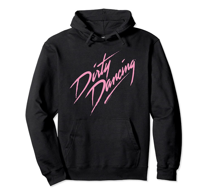 Dirty Dancing Movie Title Hooded Pullover Hoodie, T Shirt, Sweatshirt