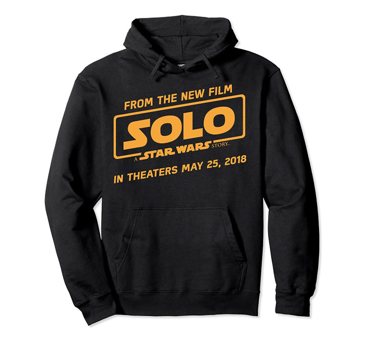 Star Wars Han Solo Story Movie Date Poster Pullover Hoodie, T Shirt, Sweatshirt