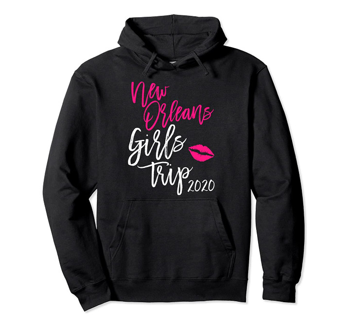 New Orleans Girls Trip 2020 Cute Matching Vacation Party Pullover Hoodie, T Shirt, Sweatshirt