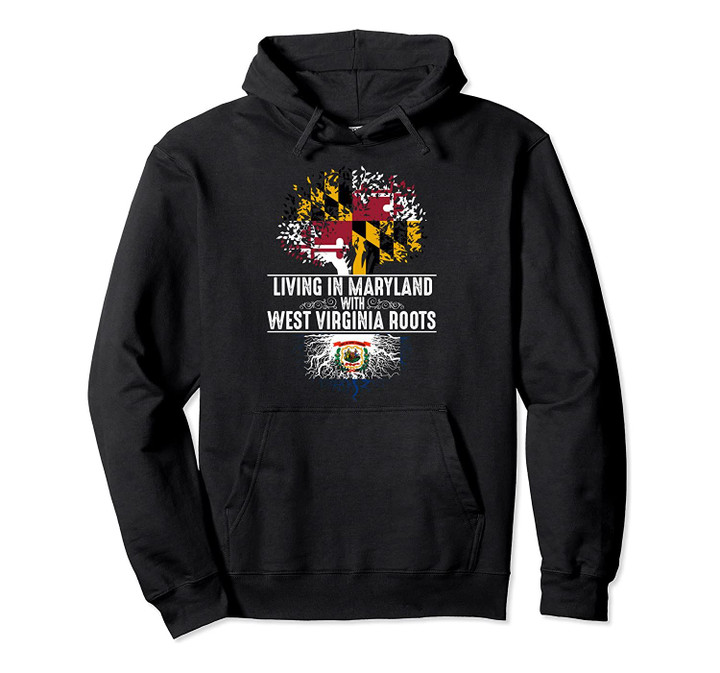 Maryland Home West Virginia Roots State Tree Flag Gift Pullover Hoodie, T Shirt, Sweatshirt