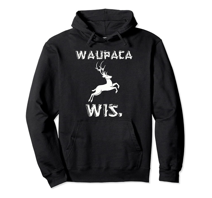 Waupaca Wisconsin Parody WIS Deer Maine Souvenier Pullover Hoodie, T Shirt, Sweatshirt