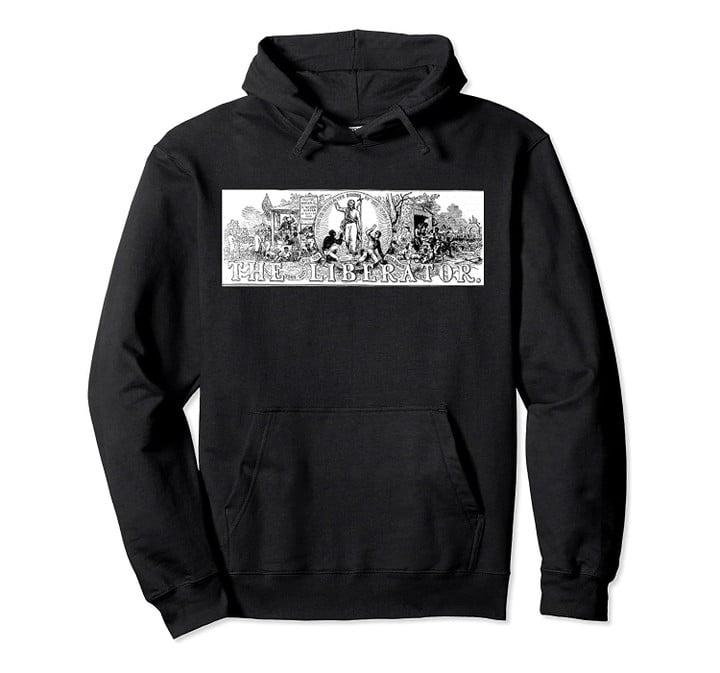 Masthead of the Liberator Black History Civil War Pullover Hoodie, T Shirt, Sweatshirt