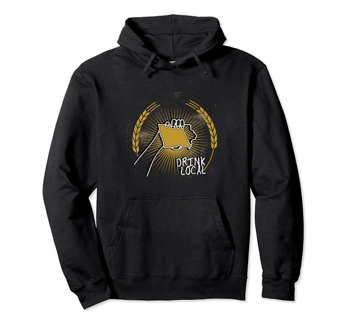 Drink Local Funny Beer Lover Iowa Alcohol Fan Gift Pullover Hoodie, T Shirt, Sweatshirt