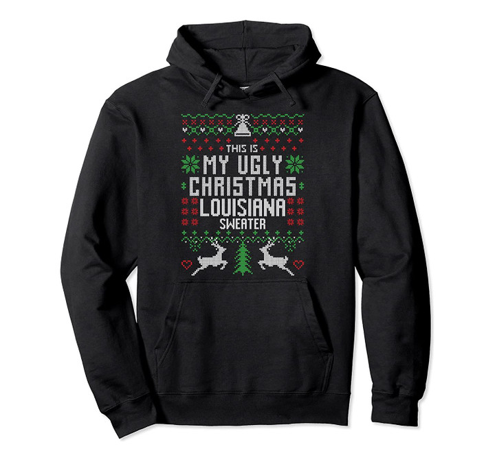 This is My Ugly Christmas Louisiana Sweater Funny Xmas Pullover Hoodie, T Shirt, Sweatshirt