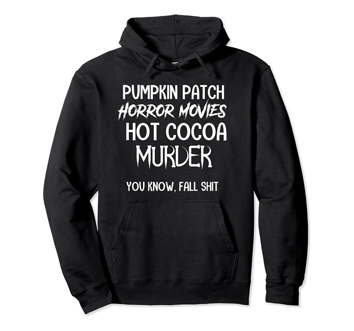 Pumpkin Patch Horror Movies Hot Cocoa Murder Funny Women's Pullover Hoodie, T Shirt, Sweatshirt