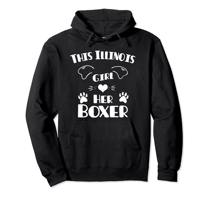This Illinois Girl Loves Her Boxer Pullover Hoodie, T Shirt, Sweatshirt