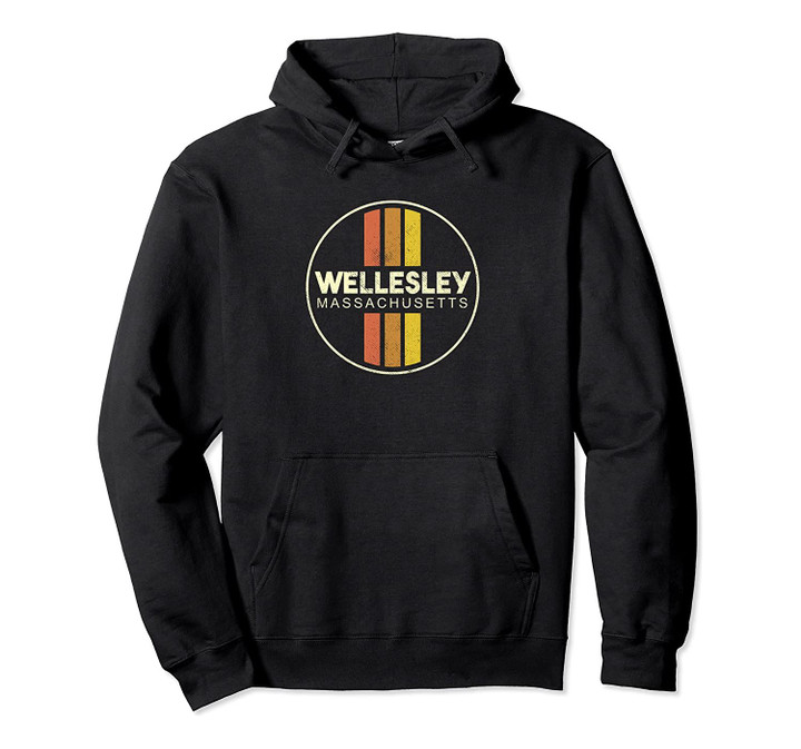 Retro Wellesley Massachusetts Pullover Hoodie, T Shirt, Sweatshirt