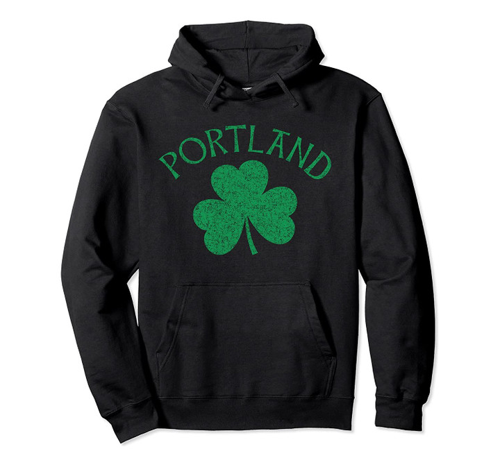 Portland Irish Shamrock Distressed Kelly Green Print Pullover Hoodie, T Shirt, Sweatshirt