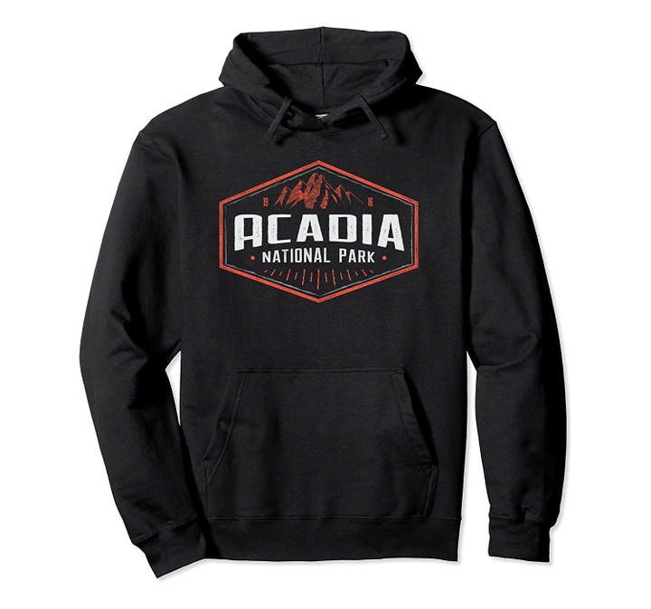 Maine Family Vacation Gift - Acadia National Park Pullover Hoodie, T Shirt, Sweatshirt