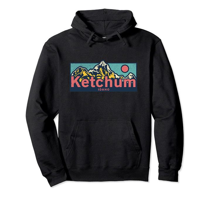 Ketchum Idaho Outdoors Adventure Mountain Graphic Pullover Hoodie, T Shirt, Sweatshirt