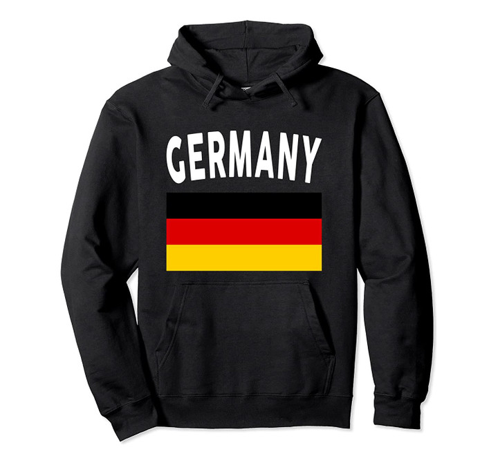 Germany Flag | German Pride Men Women Kids Gifts Pullover Hoodie, T Shirt, Sweatshirt