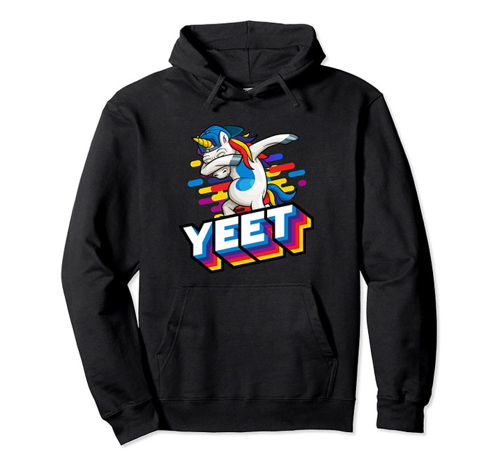 Yeeting Meme - Dancing Dabbing Unicorn Merch - YEET Pullover Hoodie, T Shirt, Sweatshirt