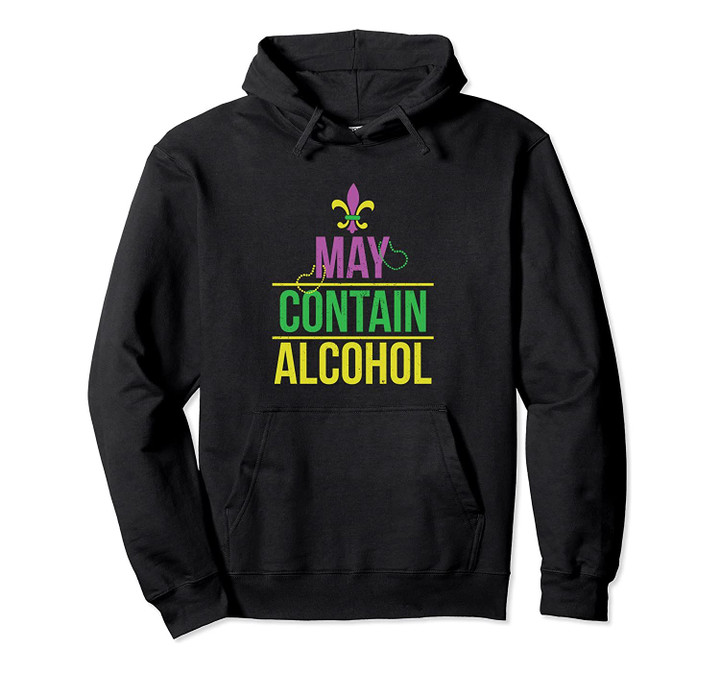 May Contain Alcohol Mardi Gras Party Drinking Hoodie, T Shirt, Sweatshirt