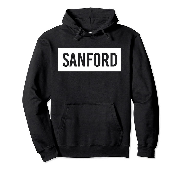 SANFORD ME MAINE Funny City Home Roots USA Gift Pullover Hoodie, T Shirt, Sweatshirt