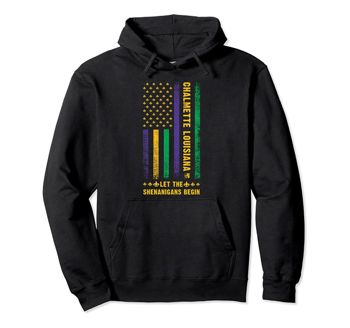 Mardi Gras Chalmette Louisiana Fleur-De-Lis USA Flag Pullover Hoodie, T Shirt, Sweatshirt