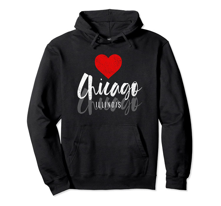 Chicago Illinois IL Souvenir Love - Heart Hoodie, T Shirt, Sweatshirt