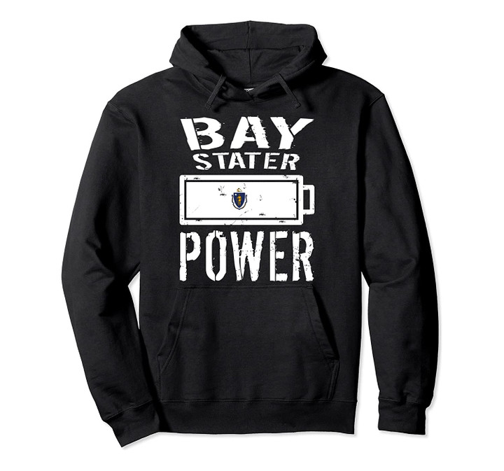 Massachusetts Flag | Bay Stater Power Battery Proud Pullover Hoodie, T Shirt, Sweatshirt
