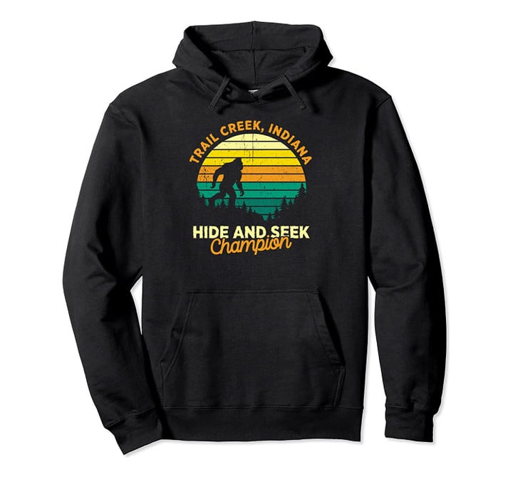 Retro Trail Creek, Indiana Big foot Souvenir Pullover Hoodie, T Shirt, Sweatshirt