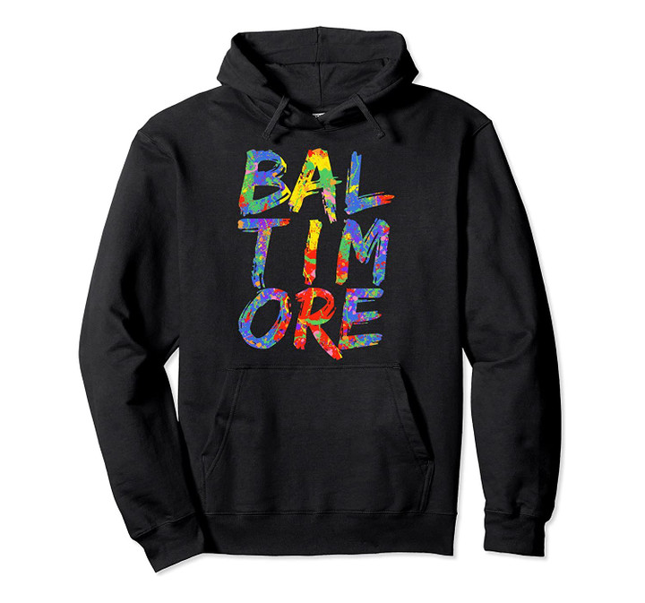 Baltimore Artwork Colorful Rainbow Maryland Gift Baltimore Pullover Hoodie, T Shirt, Sweatshirt