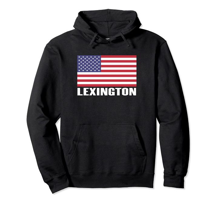 Lexington, Kentucky USA Flag Pullover Hoodie, T Shirt, Sweatshirt